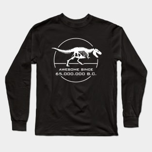 T-Rex awesome since 65M B.C. Long Sleeve T-Shirt